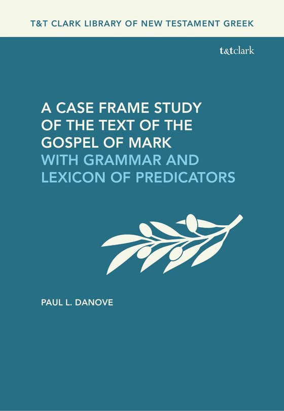 Couverture_A Case Frame Study of the Text of the Gospel of Mark