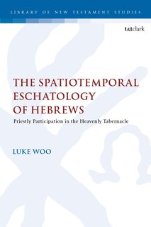 Couverture_The Spatiotemporal Eschatology of Hebrews