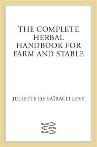 Front cover_Complete Herbal Handbook For Farm And Stable