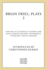 #2 Brian Friel Plays