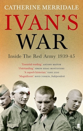 Ivan's War: The Red Army At War 1939-45