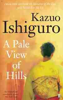 A Pale View Of Hills by Kazuo Ishiguro