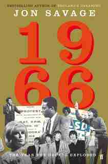 1966: The Year The Decade Exploded de Jon Savage