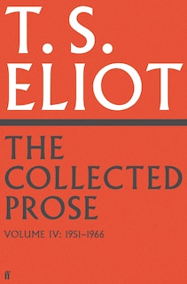 Couverture_The Collected Prose of T.S. Eliot Volume 4