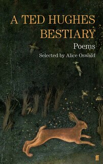 Front cover_A Ted Hughes Bestiary