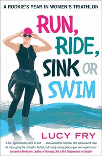 Front cover_Run, Ride, Sink Or Swim
