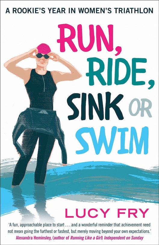 Front cover_Run, Ride, Sink Or Swim