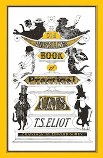 Old Possum's Book Of Practical Cats: Illustrated By Edward Gorey