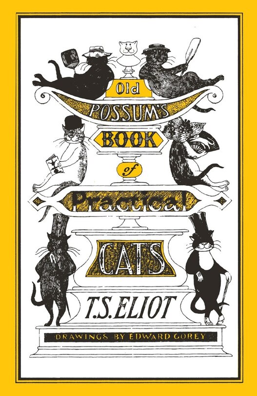 Old Possum's Book Of Practical Cats: Illustrated By Edward Gorey
