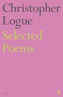 Front cover_Selected Poems Of Christopher Logue