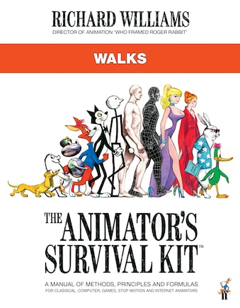 The Animator's Survival Kit: Walks: (richard Williams' Animation Shorts)