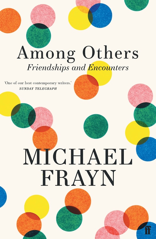 Among Others: Friendships and Encounters