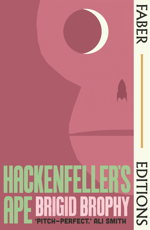 Hackenfeller's Ape (Faber Editions): 'So original and refreshing.' Hilary Mantel