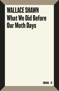 Couverture_What We Did Before Our Moth Days