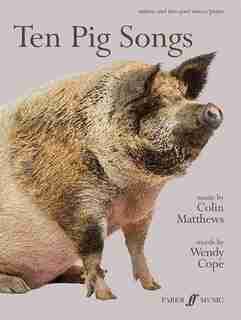 Ten Pig Songs: Score by Colin Matthews