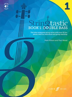 Stringtastic Book 1 - Double Bass: The fully integrated string series with over 50 fun pieces ideal for individual and group teaching
