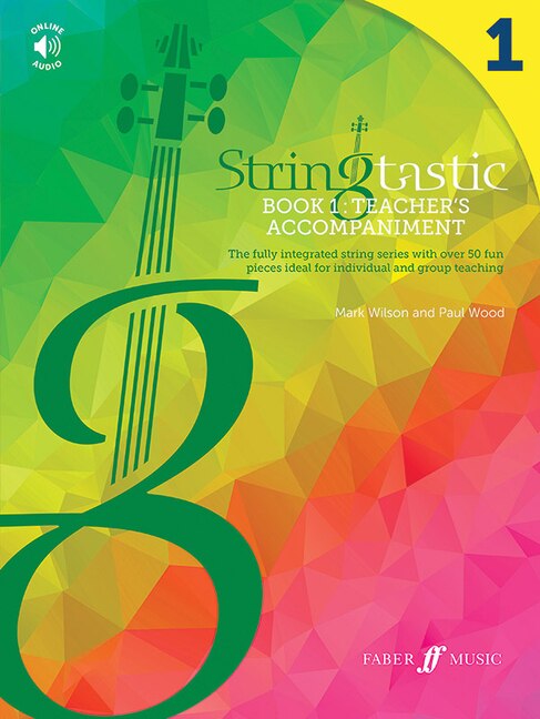 Stringtastic Book 1 - Teacher's Accompaniment: The fully integrated string series with over 50 fun pieces ideal for individual and group teaching