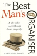 Front cover_The Best Man's Organiser: A Checklist to Get Things Done Properly