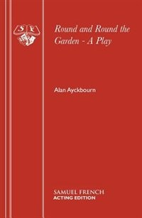 Round and Round the Garden - A Play