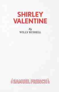 Shirley Valentine by Willy Russell