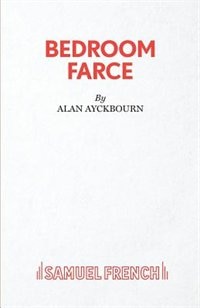 Bedroom Farce - A Comedy