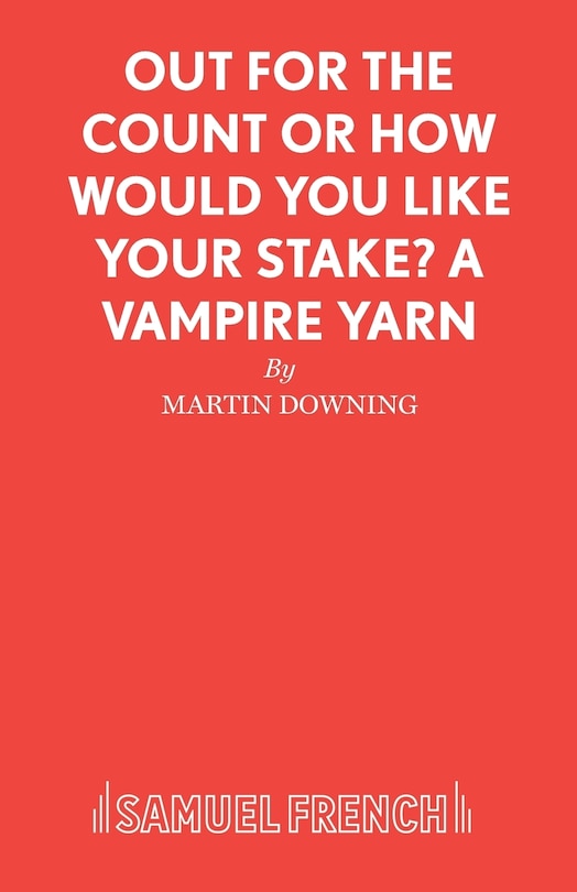 Couverture_Out For The Count or How Would You Like Your Stake? A Vampire Yarn