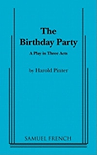 Front cover_The Birthday Party: A Play in Three Acts