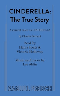 Front cover_Cinderella: The True Story