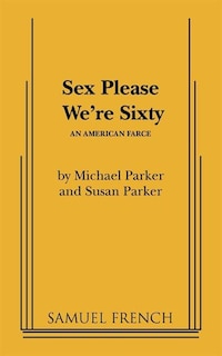 Front cover_Sex Please We're Sixty