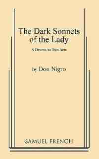 Dark Sonnets Of The Lady by Don Nigro