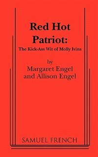 Front cover_Red Hot Patriot: The Kick-Ass Wit of Molly Ivins
