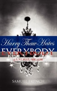 Front cover_Harry Thaw Hates Everybody