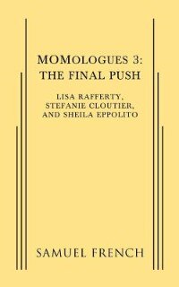 Front cover_MOMologues 3: The Final Push