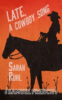 Front cover_Late, A Cowboy Song