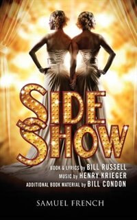 Front cover_Side Show (2014 Broadway Revival)