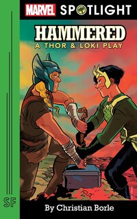 Front cover_Hammered: A Thor & Loki Play