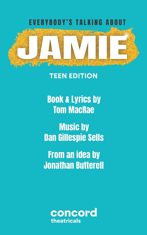 Front cover_Everybody's Talking About Jamie: Teen Edition