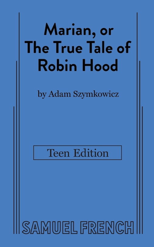 Front cover_Marian, or The True Tale of Robin Hood: Teen Edition