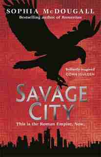 Savage City by Sophia Mcdougall