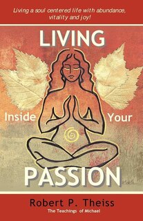 Living Inside Your Passion