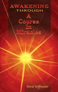 Front cover_Awakening Through a Course in Miracles