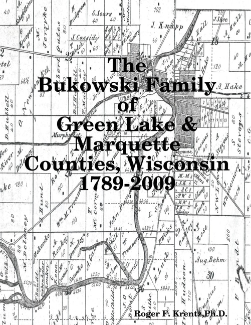 Couverture_The Bukowski Family in Green Lake & Marquette Counties, Wisconsin 1789-2009