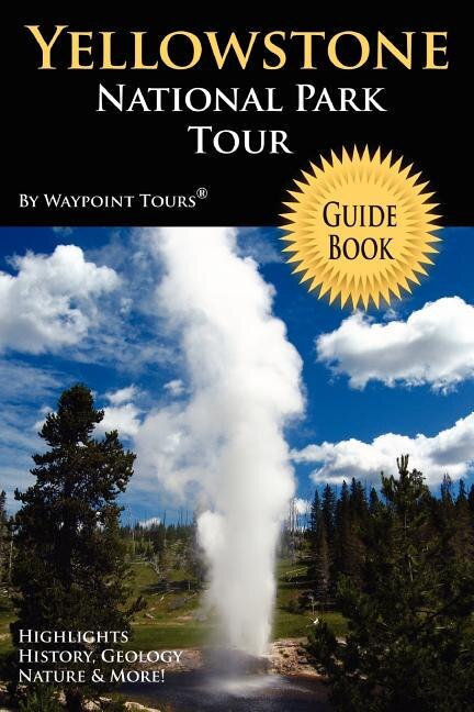 Front cover_Yellowstone National Park Tour Guide Book