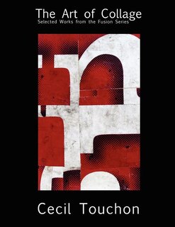 Front cover_The Art of Collage - Selected Works on Paper by Cecil Touchon