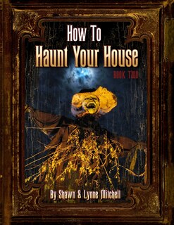 Front cover_How to Haunt Your House, Book Two