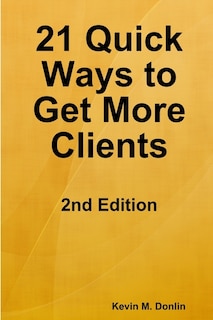Couverture_21 Quick Ways to Get More Clients