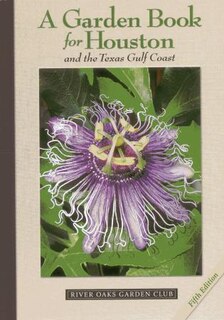 Front cover_A Garden Book for Houston and the Texas Gulf Coast