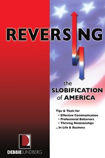 Couverture_Reversing the Slobification of America