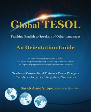 Global Tesol: Teaching English To Speakers Of Other Languages