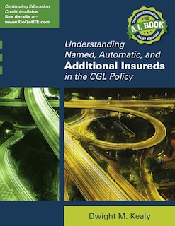 Couverture_Understanding Named, Automatic, and Additional Insureds in the Cgl Policy
